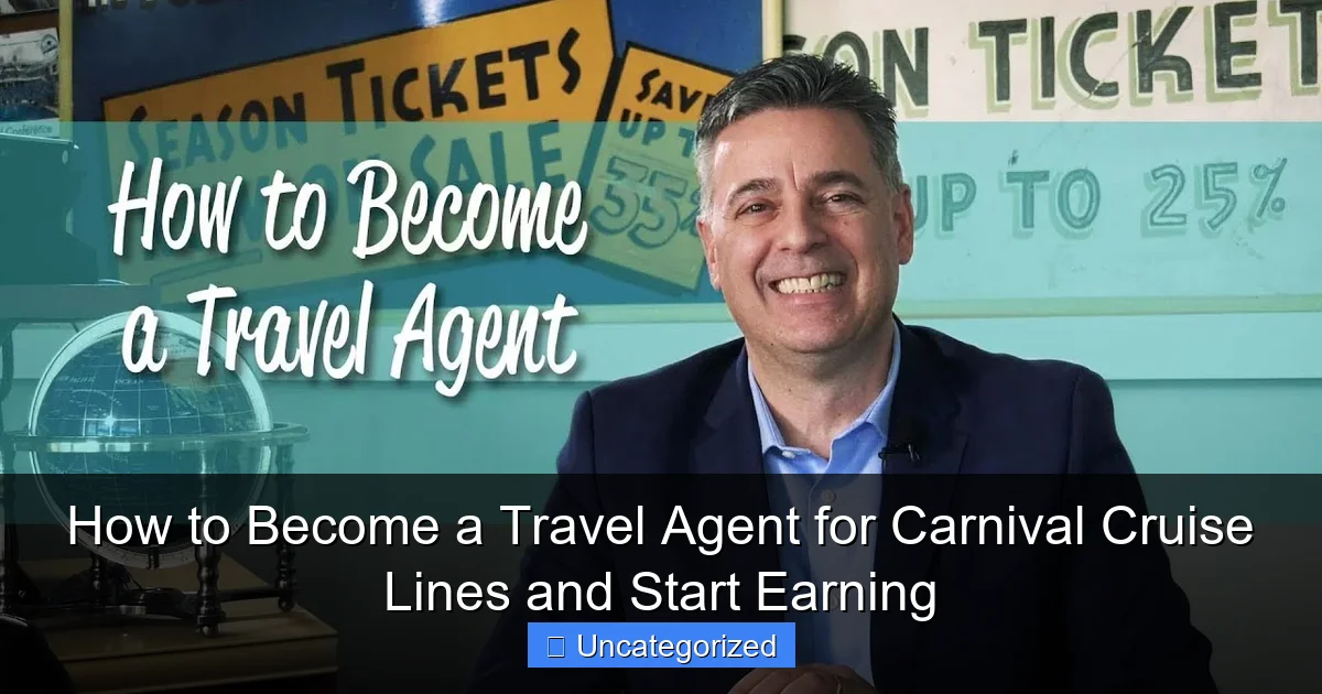 How to Become a Travel Agent for Carnival Cruise Lines and Start Earning