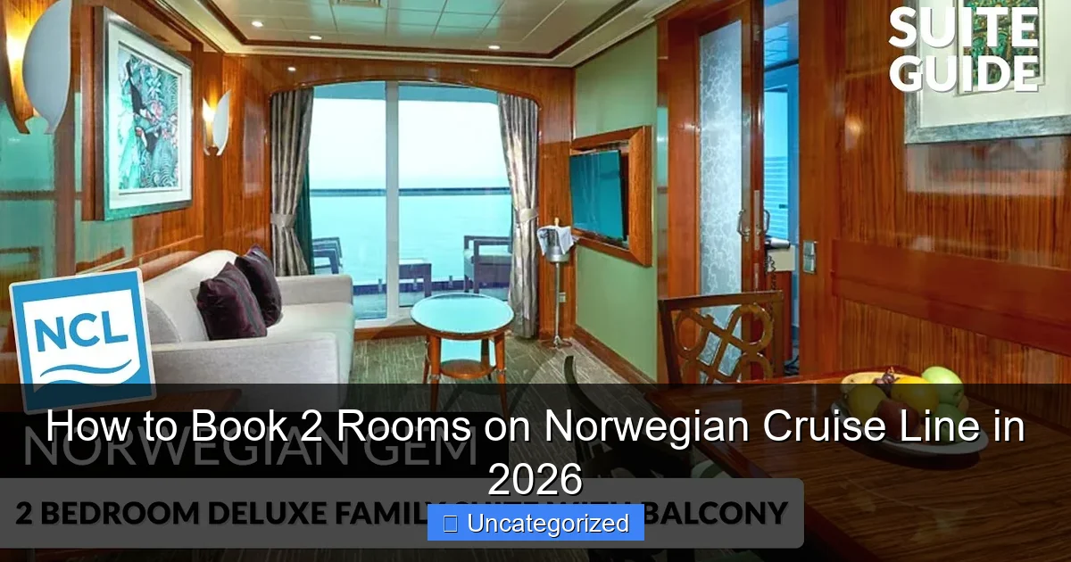 How to Book 2 Rooms on Norwegian Cruise Line in 2026