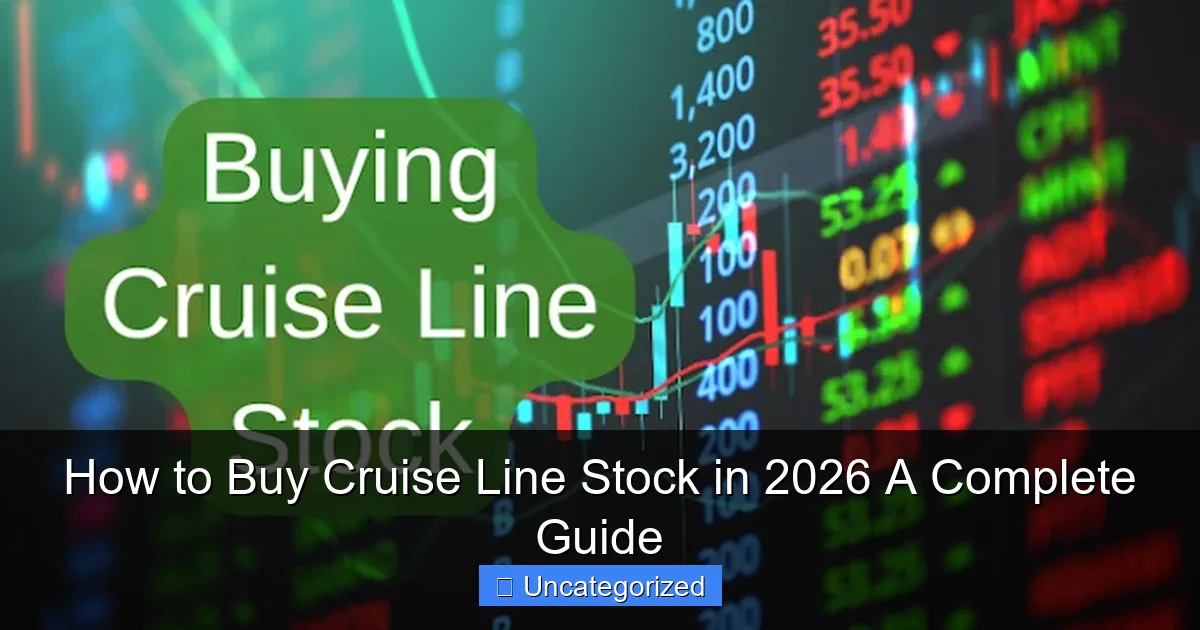 How to Buy Cruise Line Stock in 2026 A Complete Guide