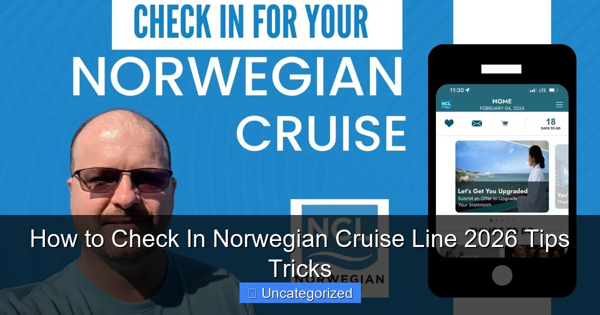 How to Check In Norwegian Cruise Line 2026 Tips Tricks