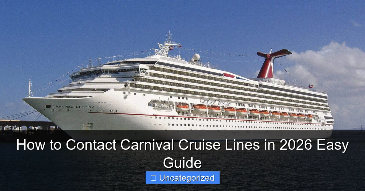 How to Contact Carnival Cruise Lines in 2026 Easy Guide
