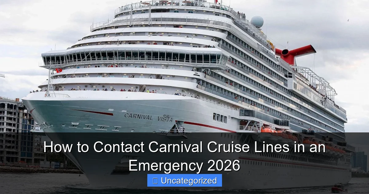 How to Contact Carnival Cruise Lines in an Emergency 2026