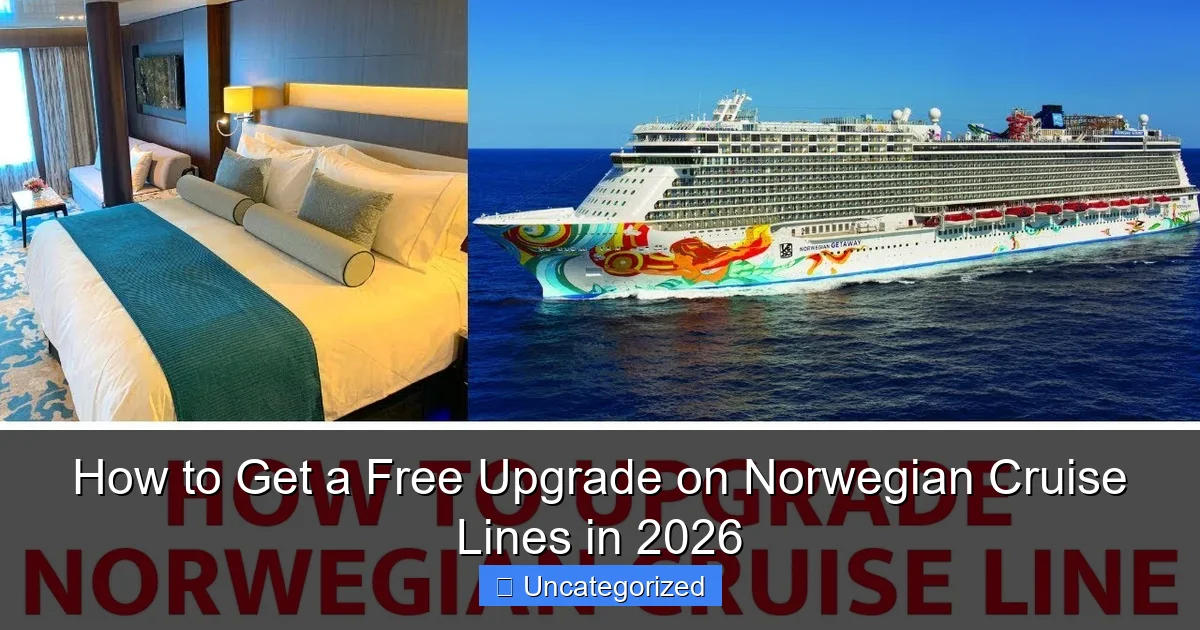 How to Get a Free Upgrade on Norwegian Cruise Lines in 2026