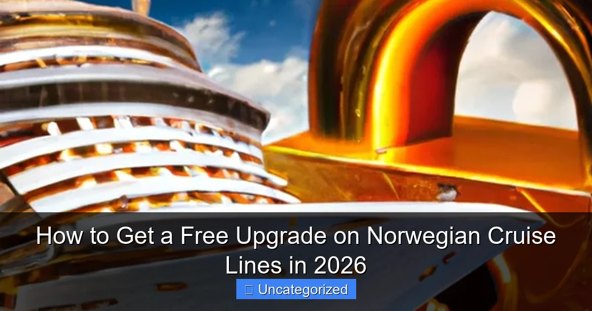 How to Get a Free Upgrade on Norwegian Cruise Lines in 2026