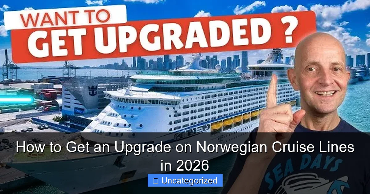 How to Get an Upgrade on Norwegian Cruise Lines in 2026