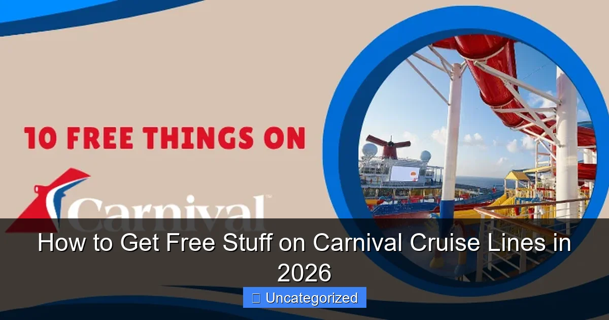 How to Get Free Stuff on Carnival Cruise Lines in 2026