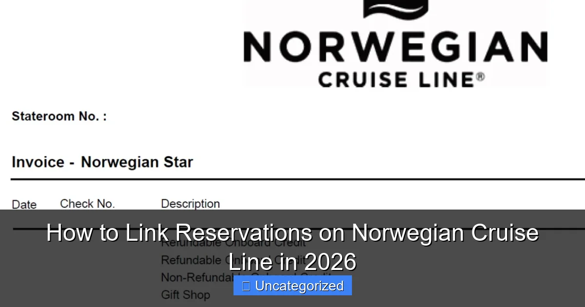 How to Link Reservations on Norwegian Cruise Line in 2026