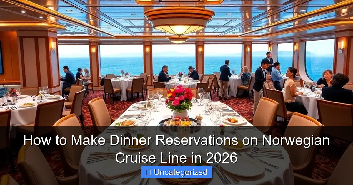 How to Make Dinner Reservations on Norwegian Cruise Line in 2026