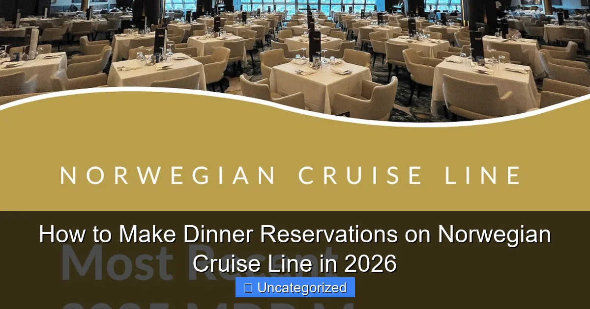How to Make Dinner Reservations on Norwegian Cruise Line in 2026
