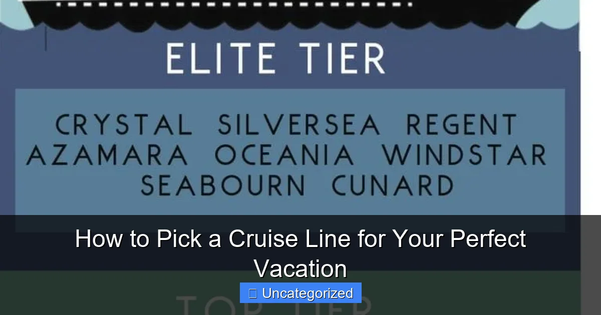 How to Pick a Cruise Line for Your Perfect Vacation