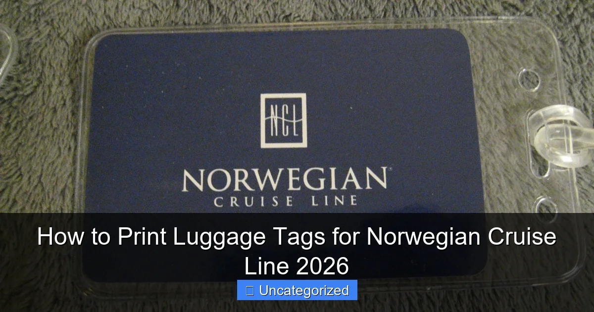 How to Print Luggage Tags for Norwegian Cruise Line 2026