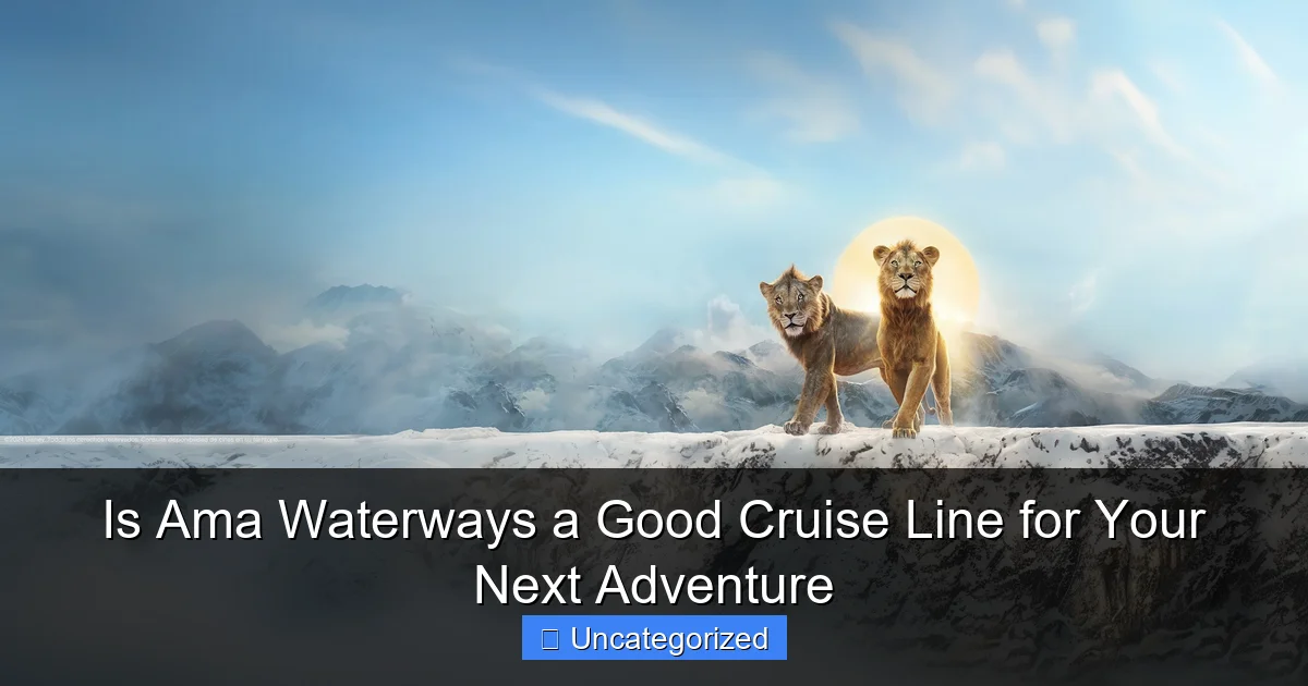 Is Ama Waterways a Good Cruise Line for Your Next Adventure