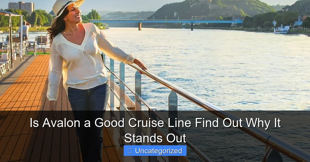 Is Avalon a Good Cruise Line Find Out Why It Stands Out