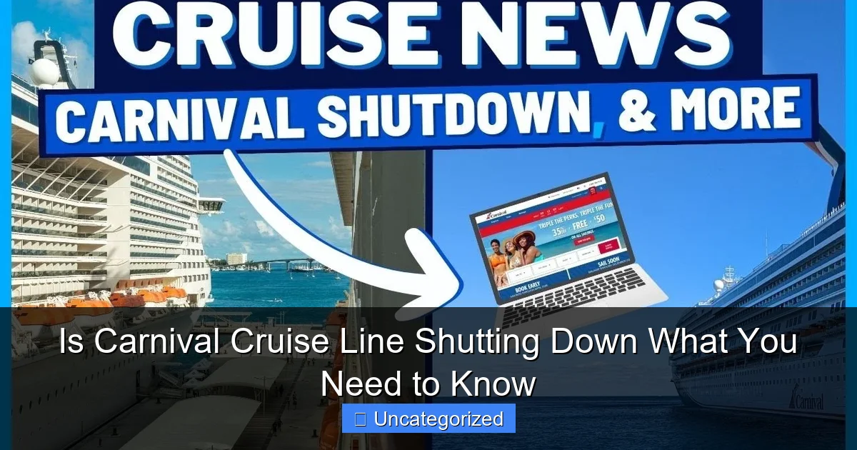 Is Carnival Cruise Line Shutting Down What You Need to Know