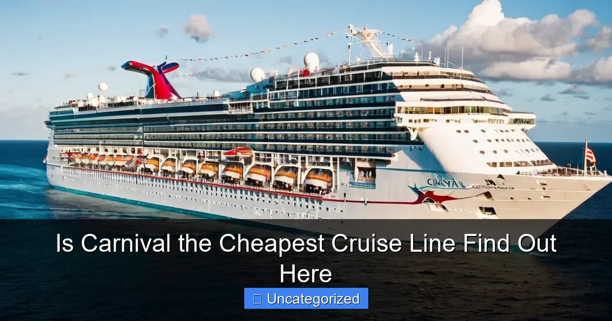 Is Carnival the Cheapest Cruise Line Find Out Here
