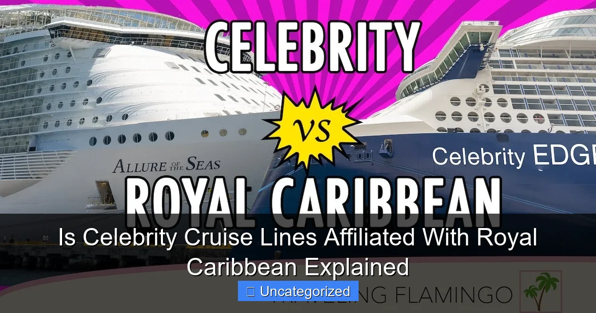 Is Celebrity Cruise Lines Affiliated With Royal Caribbean Explained