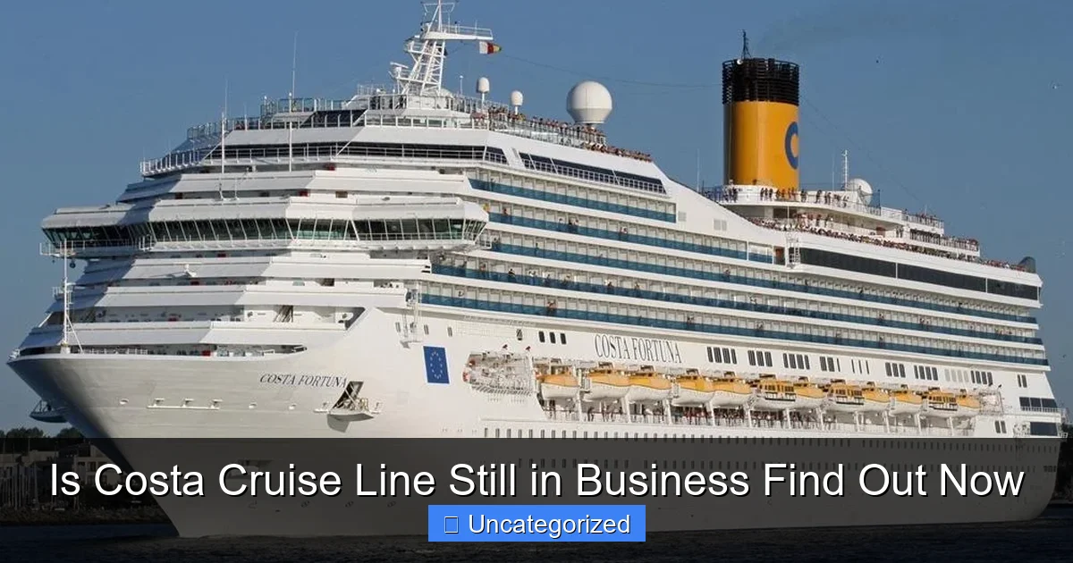 Is Costa Cruise Line Still in Business Find Out Now