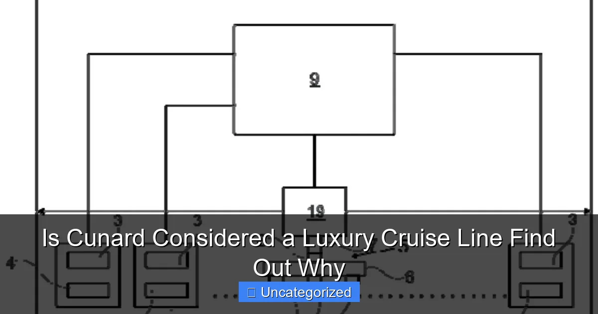 Is Cunard Considered a Luxury Cruise Line Find Out Why