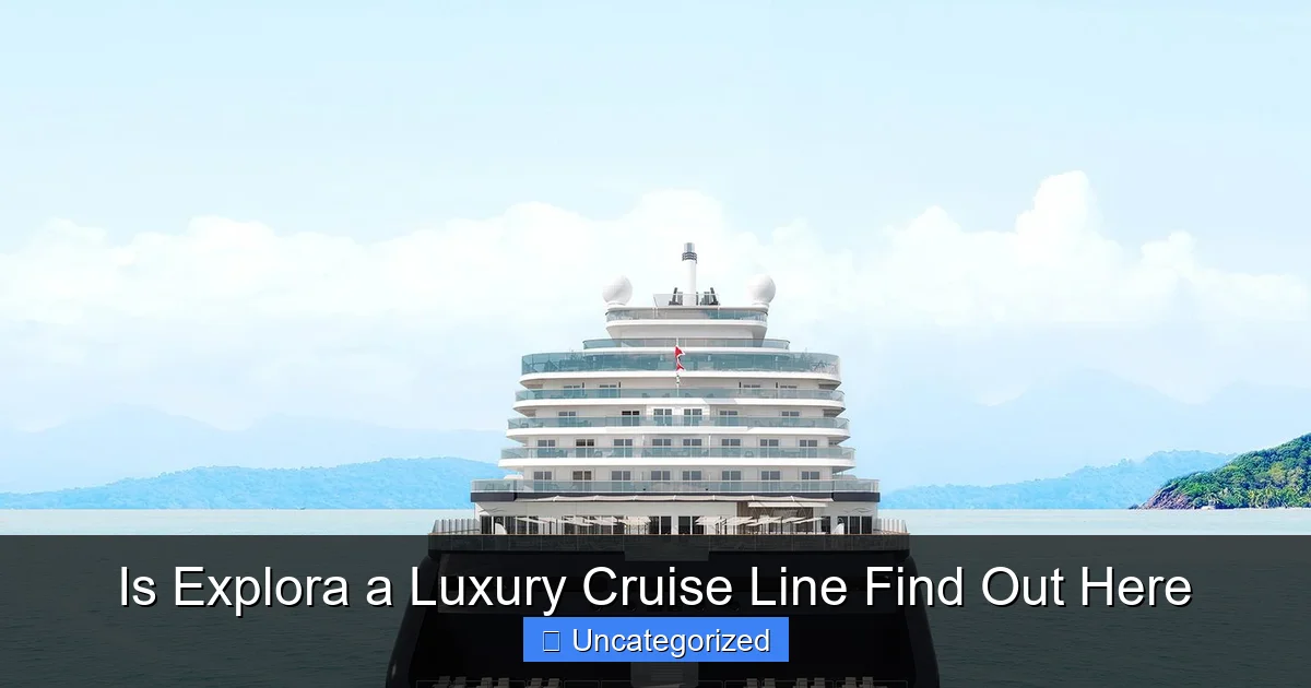 Is Explora a Luxury Cruise Line Find Out Here