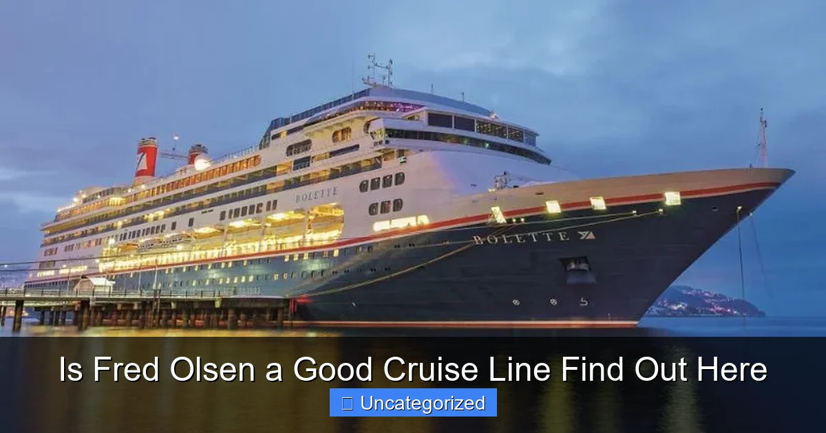 Is Fred Olsen a Good Cruise Line Find Out Here