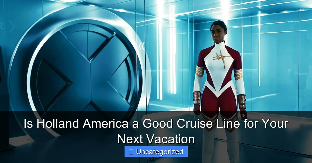 Is Holland America a Good Cruise Line for Your Next Vacation