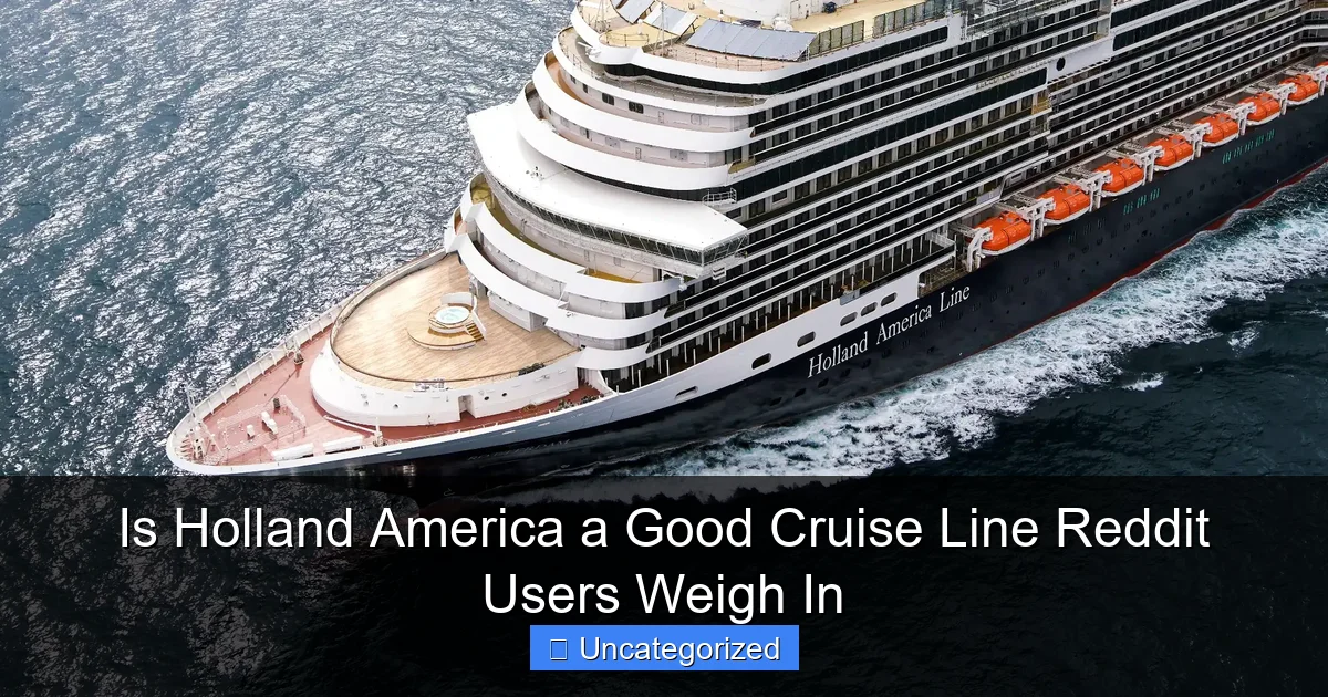 Is Holland America a Good Cruise Line Reddit Users Weigh In