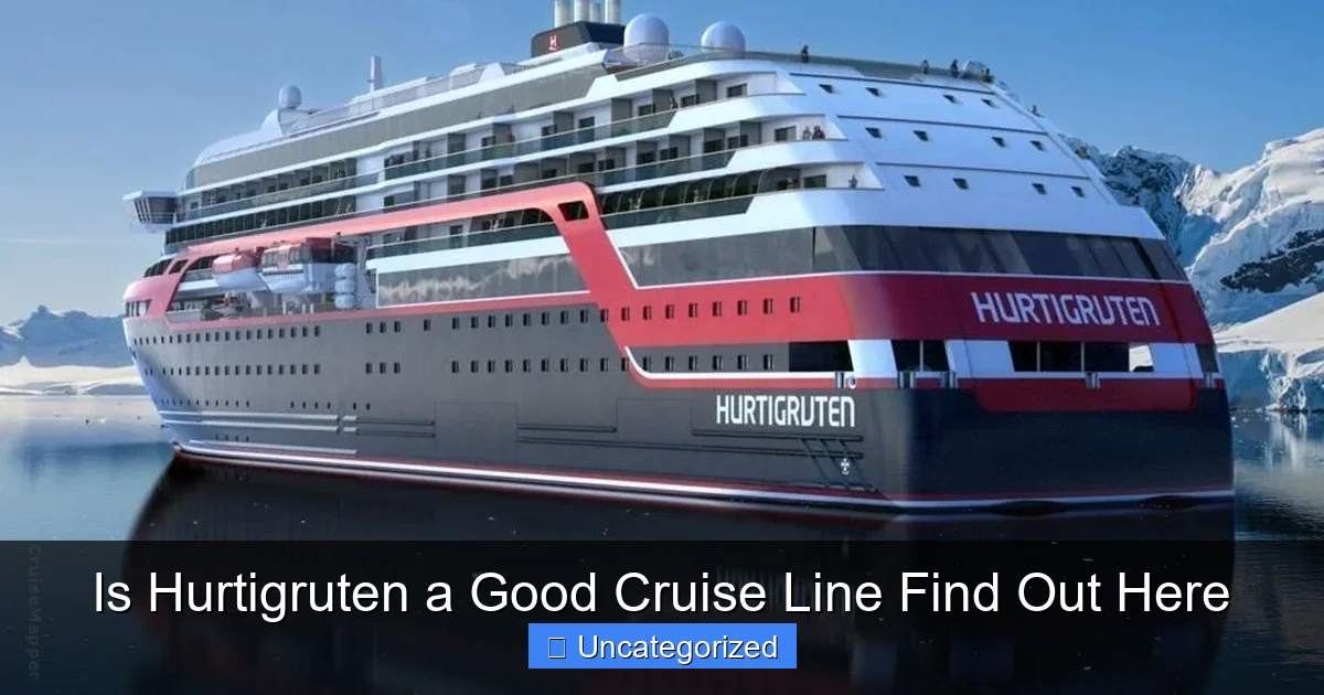 Is Hurtigruten a Good Cruise Line Find Out Here