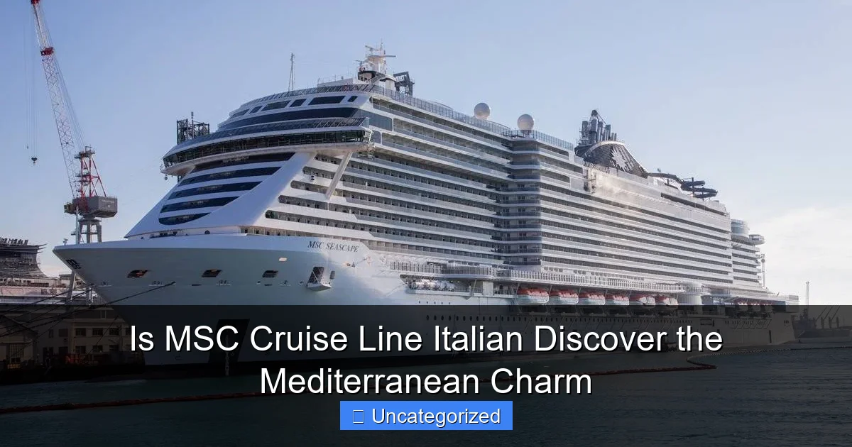 Is MSC Cruise Line Italian Discover the Mediterranean Charm