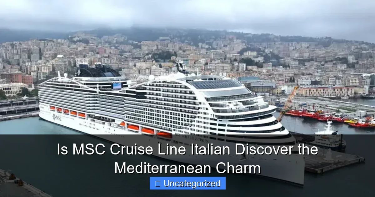 Is MSC Cruise Line Italian Discover the Mediterranean Charm