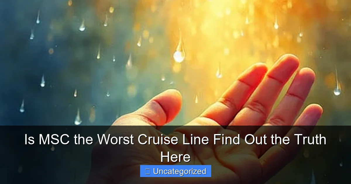 Is MSC the Worst Cruise Line Find Out the Truth Here