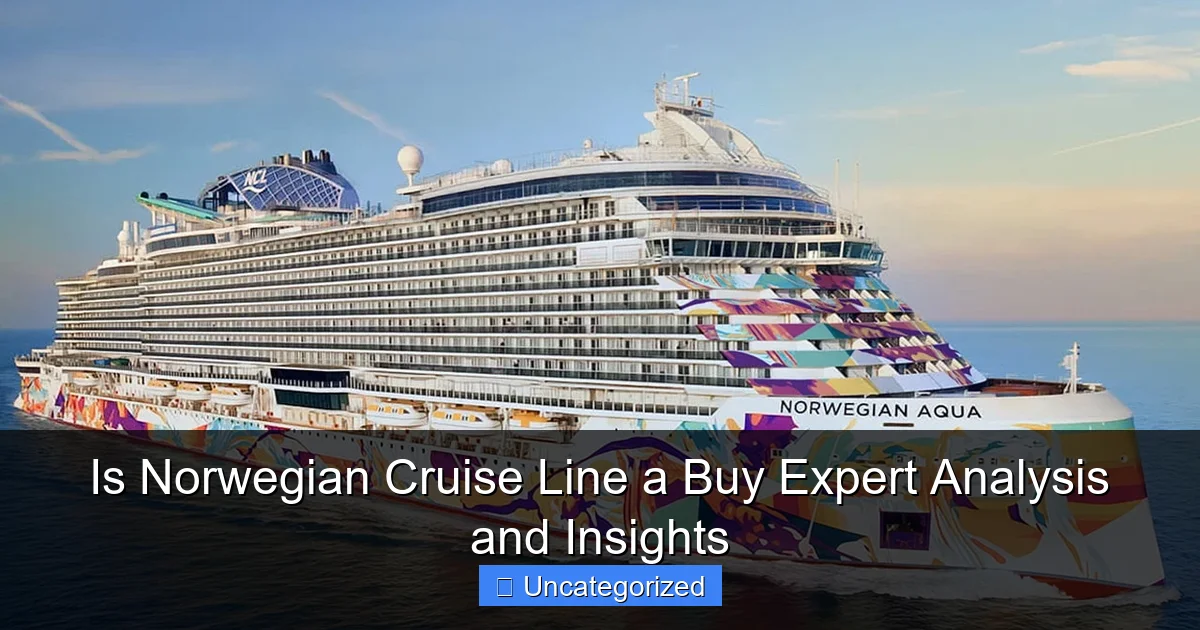 Is Norwegian Cruise Line a Buy Expert Analysis and Insights