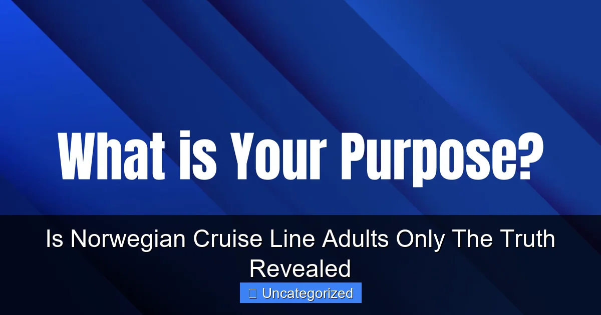Is Norwegian Cruise Line Adults Only The Truth Revealed
