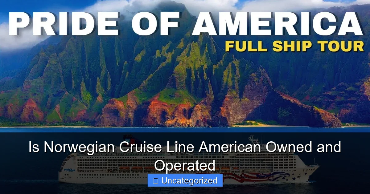 Is Norwegian Cruise Line American Owned and Operated