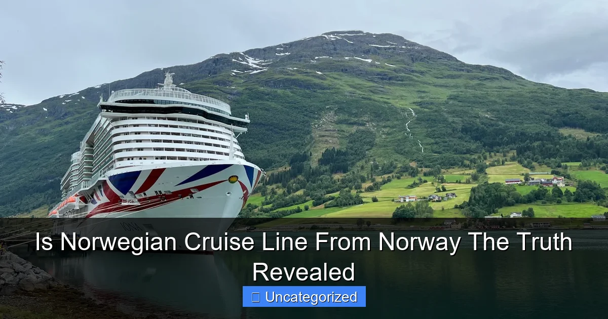 Is Norwegian Cruise Line From Norway The Truth Revealed