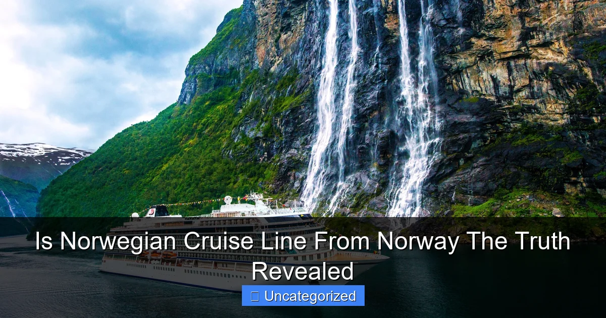 Is Norwegian Cruise Line From Norway The Truth Revealed