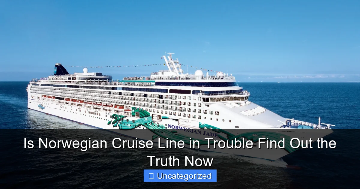 Is Norwegian Cruise Line in Trouble Find Out the Truth Now