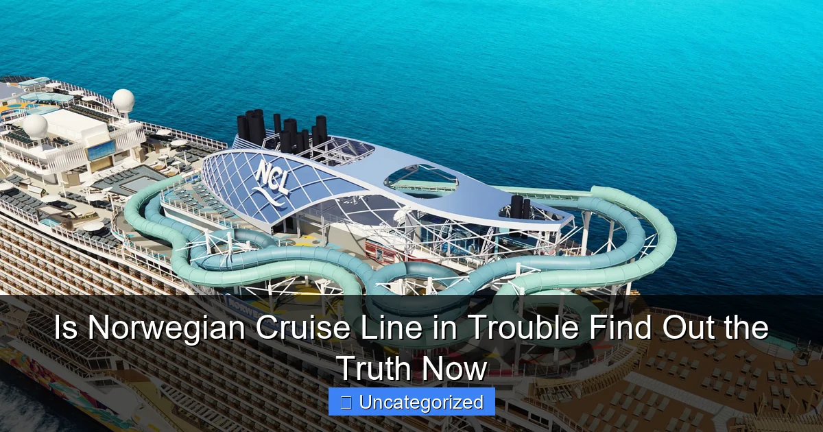 Is Norwegian Cruise Line in Trouble Find Out the Truth Now