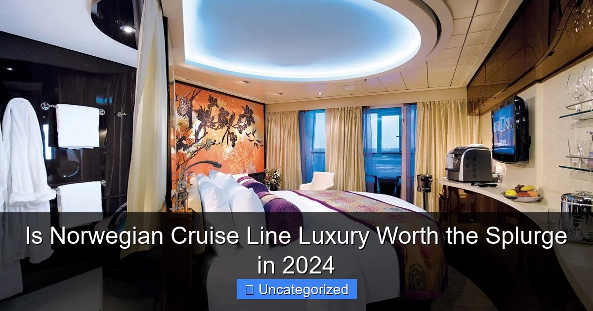 Is Norwegian Cruise Line Luxury Worth the Splurge in 2024