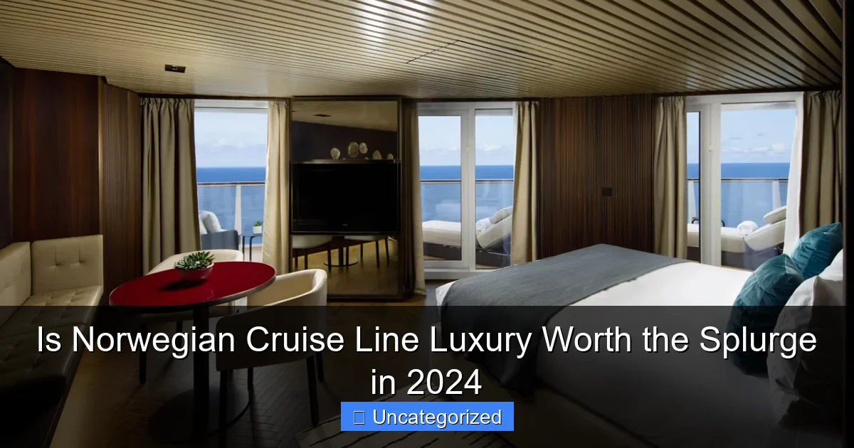 Is Norwegian Cruise Line Luxury Worth the Splurge in 2024