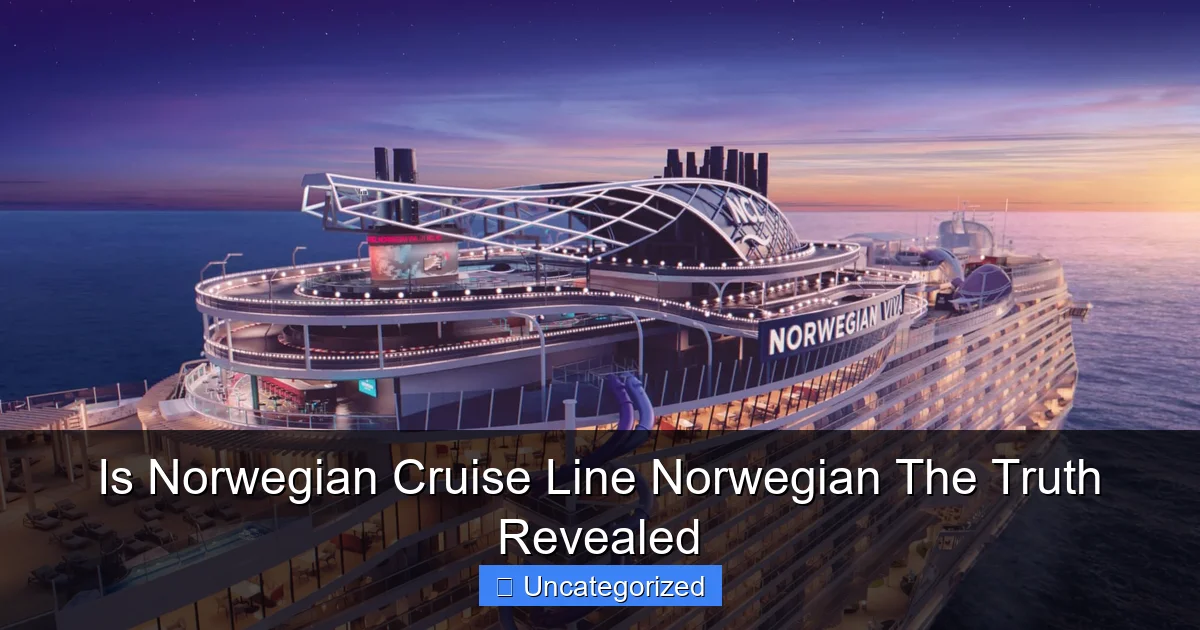 Is Norwegian Cruise Line Norwegian The Truth Revealed