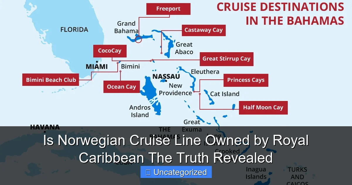 Is Norwegian Cruise Line Owned by Royal Caribbean The Truth Revealed