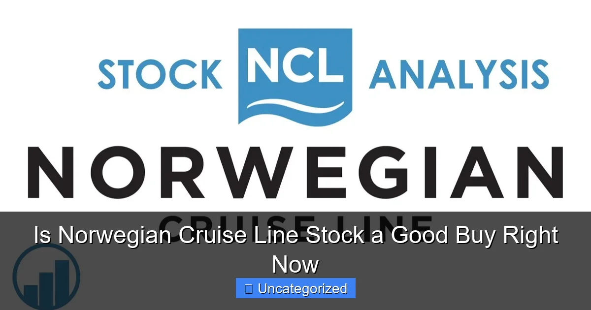 Is Norwegian Cruise Line Stock a Good Buy Right Now