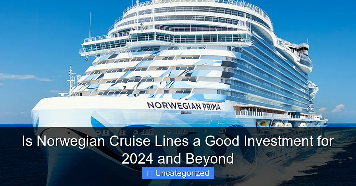 Is Norwegian Cruise Lines a Good Investment for 2024 and Beyond