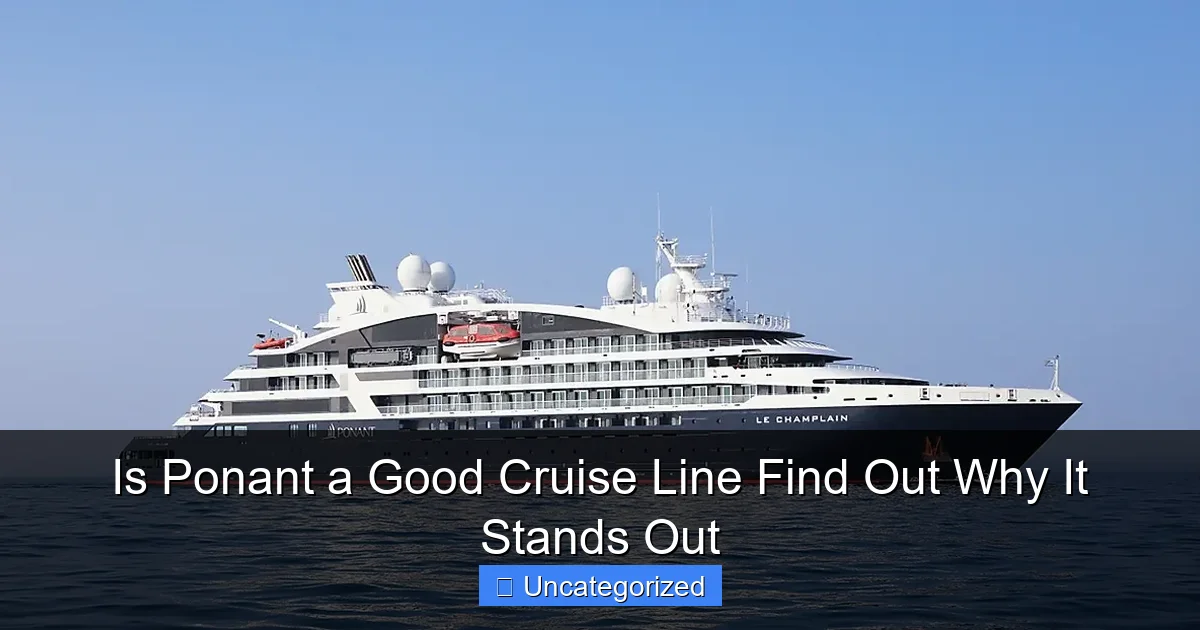 Is Ponant a Good Cruise Line Find Out Why It Stands Out