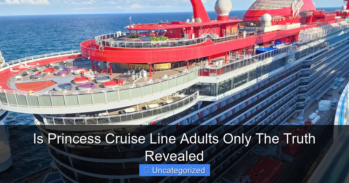 Is Princess Cruise Line Adults Only The Truth Revealed