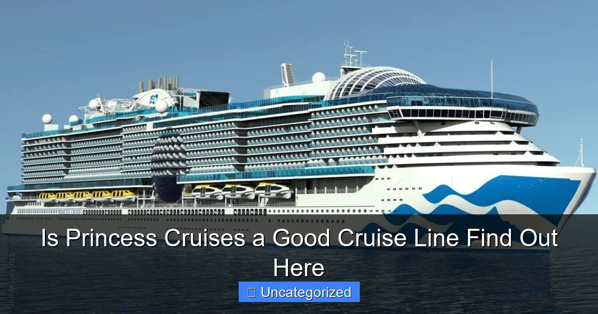 Is Princess Cruises a Good Cruise Line Find Out Here