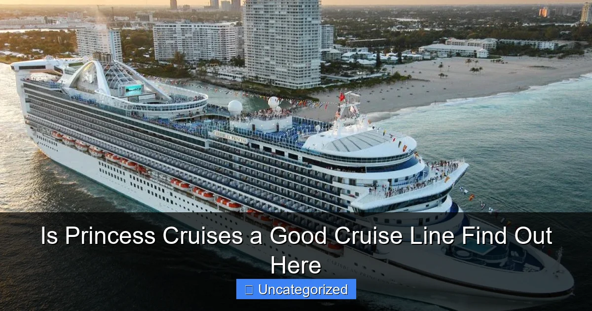 Is Princess Cruises a Good Cruise Line Find Out Here