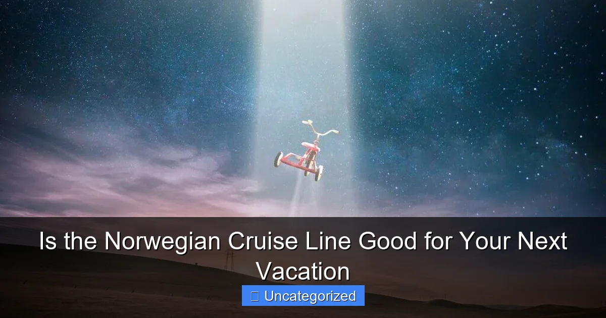 Is the Norwegian Cruise Line Good for Your Next Vacation