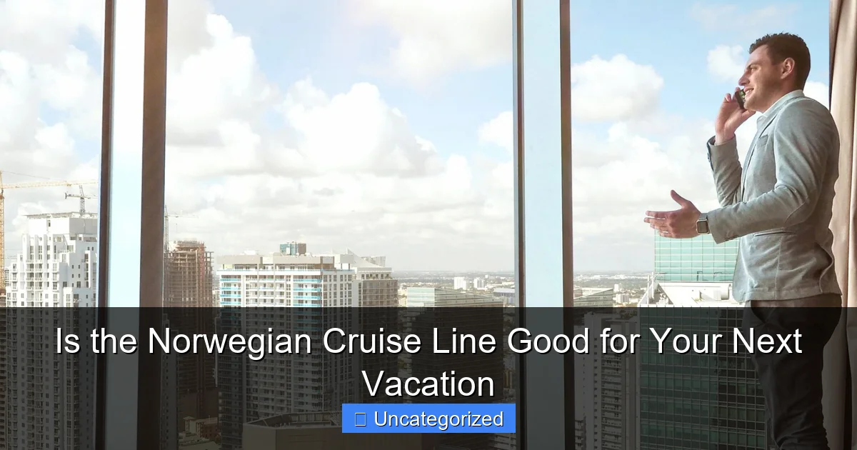 Is the Norwegian Cruise Line Good for Your Next Vacation