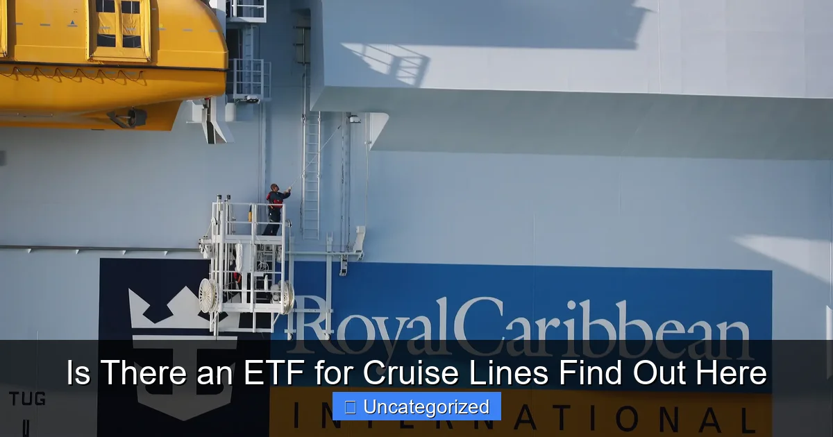 Is There an ETF for Cruise Lines Find Out Here